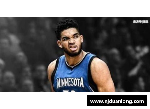 NBA选秀：唐斯的成长路上，如何成为球队未来的核心？